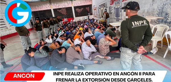 INPE realiza operativo en Ancón II para frenar la extorsión desde cárceles.