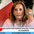 Boluarte pide pensión vitalicia y otros beneficios al Congreso