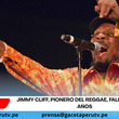 Jimmy Cliff, pionero del reggae, fallece a los 81 años
