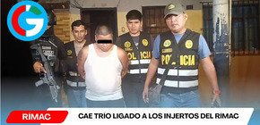 Cae trío ligado a Los Injertos del Rímac