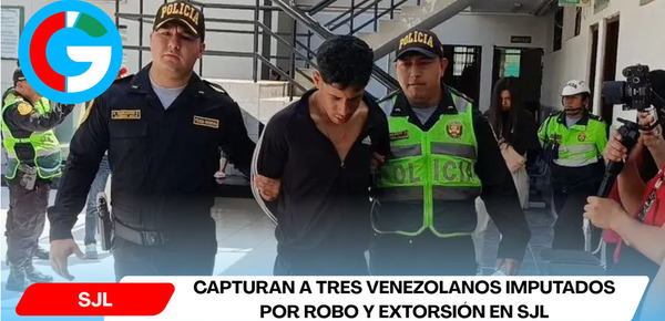 PNP captura a tres venezolanos por extorsión y robo