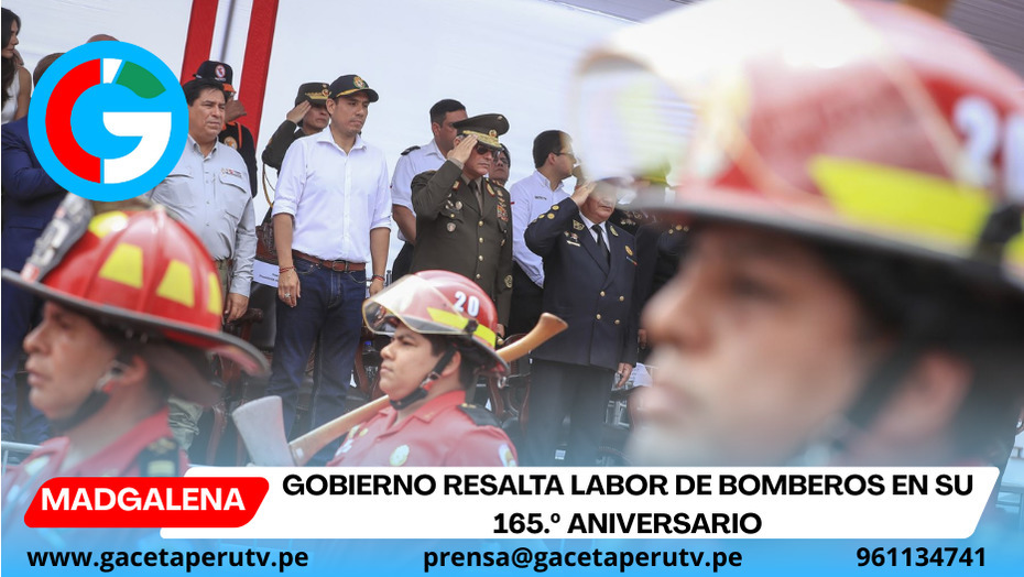 Gobierno resalta labor de bomberos en su 165.º aniversario