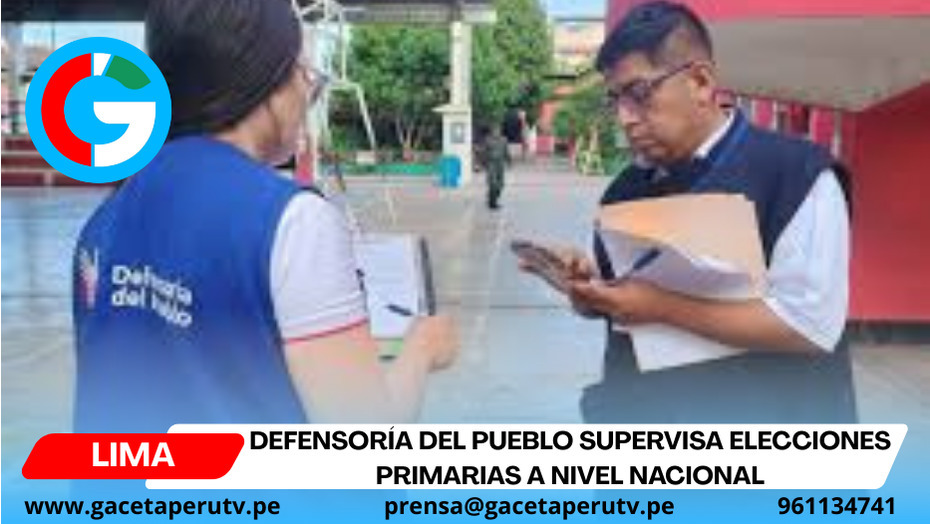 Defensoría del Pueblo supervisa elecciones primarias a nivel nacional