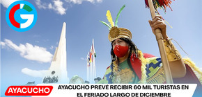 Ayacucho prevé recibir 60 mil turistas en el feriado largo de diciembre