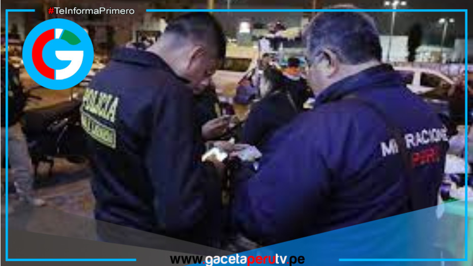 Migraciones intensifica vigilancia a extranjeros en Lima y Callao durante emergencia