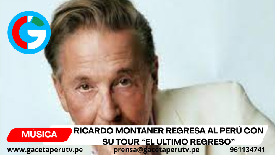 Ricardo Montaner regresa al Perú con su tour “El Último Regreso”