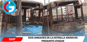 Dos unidades de La Estrella arden en presunto ataque