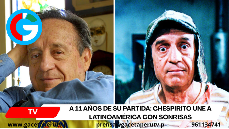 A 11 años de su partida: Chespirito une a Latinoamérica con sonrisas