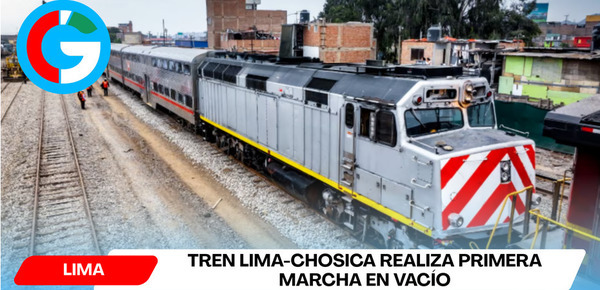 Tren Lima-Chosica realiza primera marcha en vacío