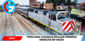 Tren Lima-Chosica realiza primera marcha en vacío