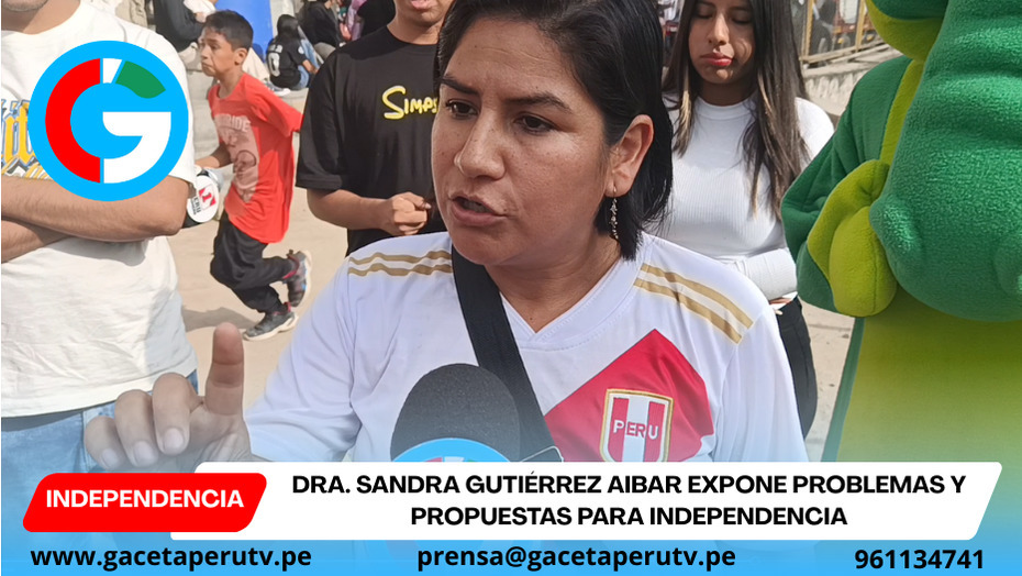 Dra. Sandra Gutiérrez Aibar expone problemas y propuestas para Independencia