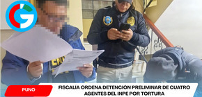 Fiscalía ordena detención preliminar de cuatro agentes del INPE en Puno