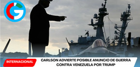 Carlson advierte posible anuncio de guerra contra Venezuela por Trump