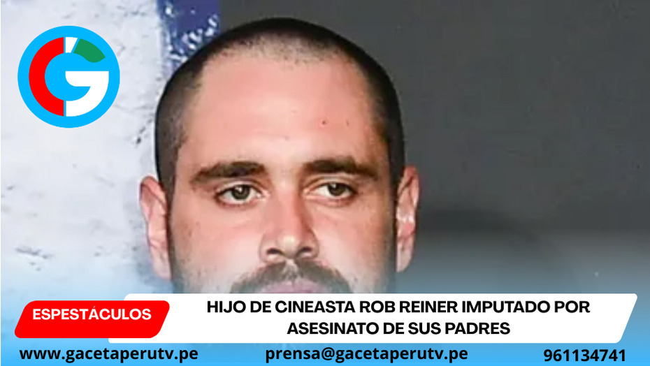 Hijo de cineasta Rob Reiner imputado por asesinato de sus padres