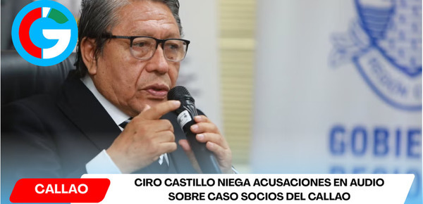 Ciro Castillo niega acusaciones en audio sobre caso Socios del Callao