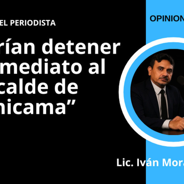 Deberían detener de inmediato al alcalde de Chicama