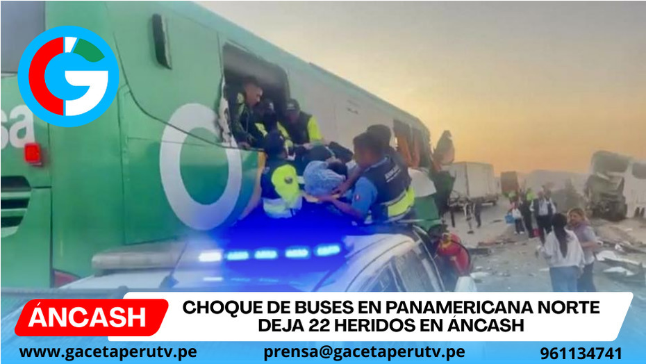 Choque de buses en Panamericana Norte deja 22 heridos en Áncash