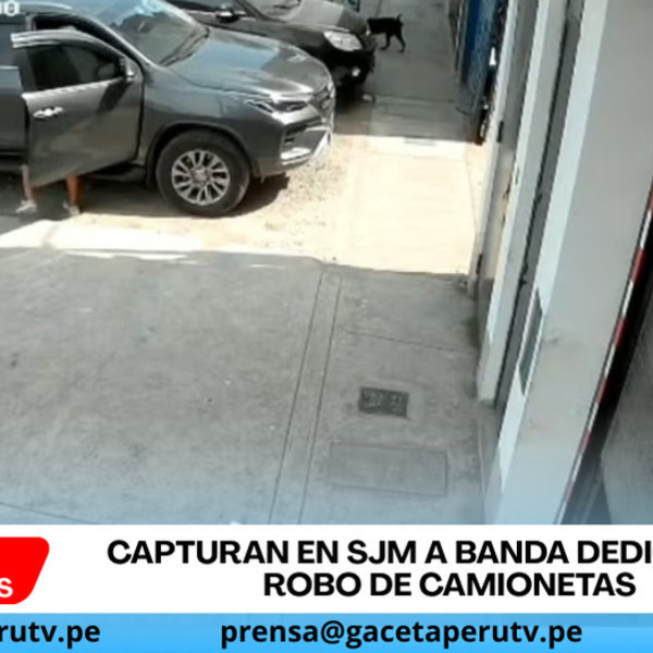 Capturan en SJM a banda dedicada al robo de camionetas
