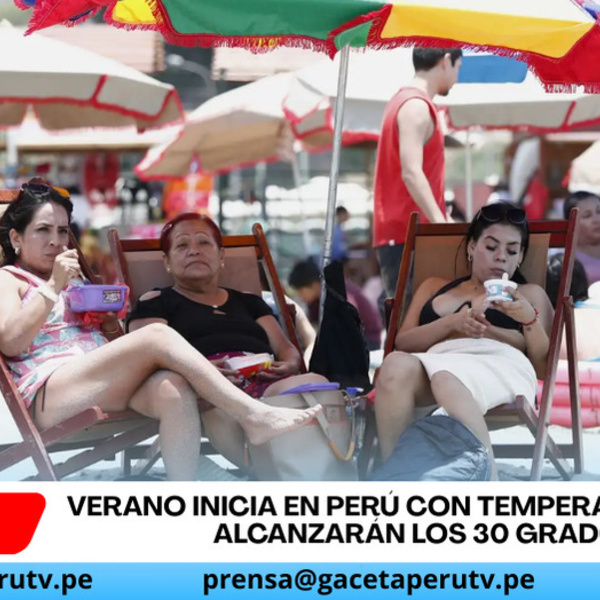Verano inicia en Perú con temperaturas que alcanzarán los 30 grado