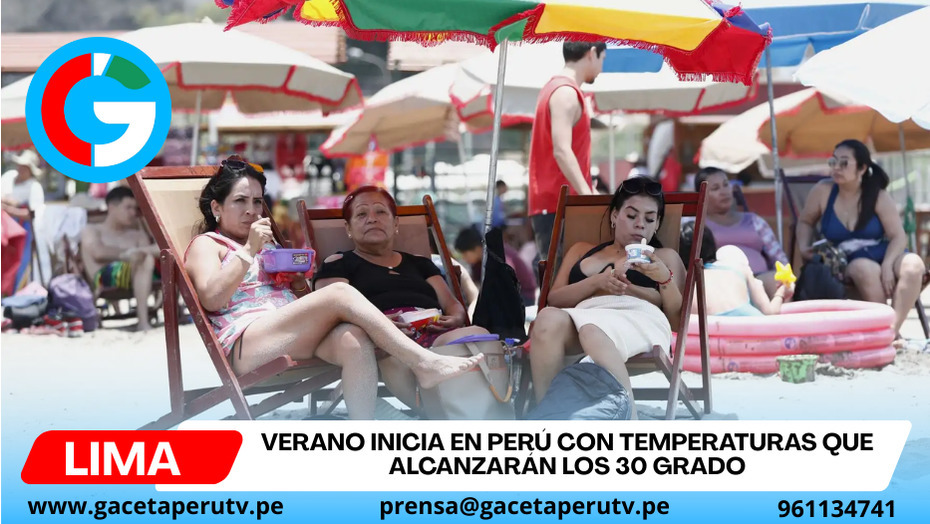 Verano inicia en Perú con temperaturas que alcanzarán los 30 grado