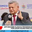 APP inscribe plancha presidencial liderada por César Acuña para 2026