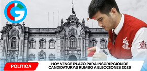 Hoy vence plazo para inscripción de candidaturas rumbo a Elecciones 2026