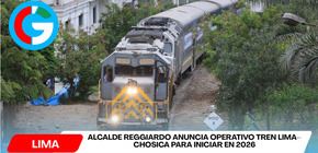 Alcalde Reggiardo anuncia operativo tren Lima–Chosica para iniciar en 2026