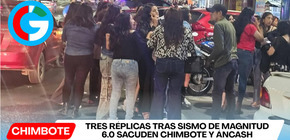 Tres réplicas tras sismo de magnitud 6.0 sacuden Chimbote y Áncash