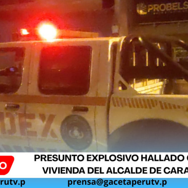 Presunto explosivo hallado cerca de vivienda del alcalde de Carabayllo