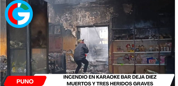 Puno: Incendio en karaoke bar deja diez muertos y tres heridos graves