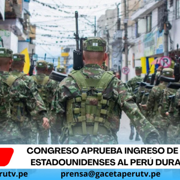 Congreso aprueba ingreso de militares estadounidenses armados al Perú en 2026