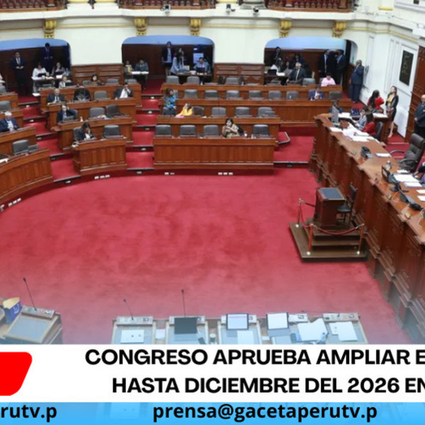 Congreso aprueba ampliar el REINFO hasta diciembre del 2026 en Perú