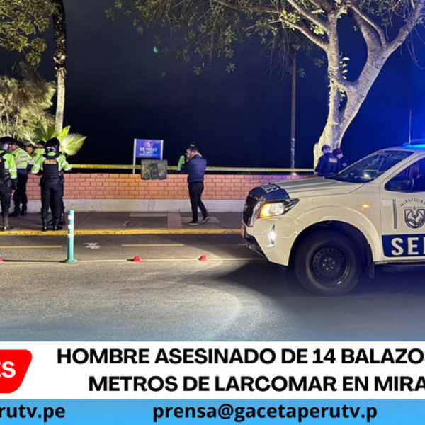 Hombre asesinado de 14 balazos a pocos metros de Larcomar en Miraflores