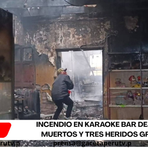 Puno: Incendio en karaoke bar deja diez muertos y tres heridos graves
