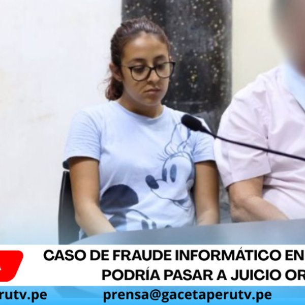 Caso de fraude informático en Pucallpa podría pasar a juicio oral