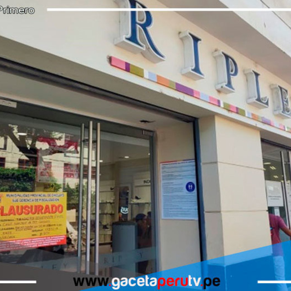 Clausuran temporalmente centro comercial Ripley de Chiclayo 