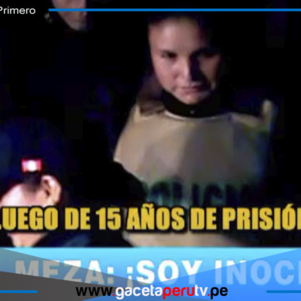 Penal Santa Mónica: Abencia Meza reaparece luego de 15 años. “Soy inocente y Dios sabe la verdad”