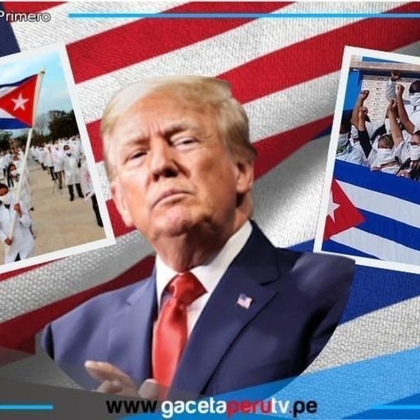 Donald Trump advierte sobre misiones médicas cubanas: Cuba ganó USD 4 900 millones en 2022 pese a denuncias de explotación laboral.