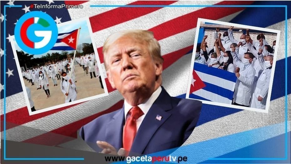 Donald Trump advierte sobre misiones médicas cubanas: Cuba ganó USD 4 900 millones en 2022 pese a denuncias de explotación laboral.