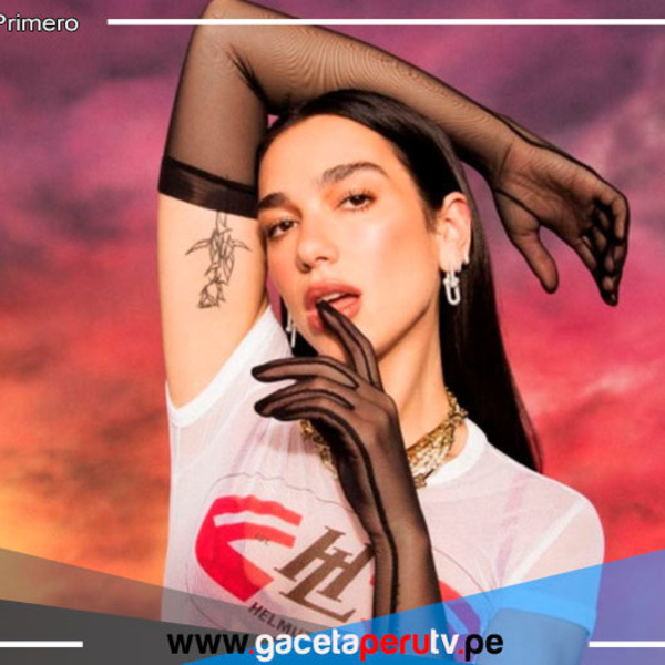 Dua Lipa llega a Perú este 28 de noviembre