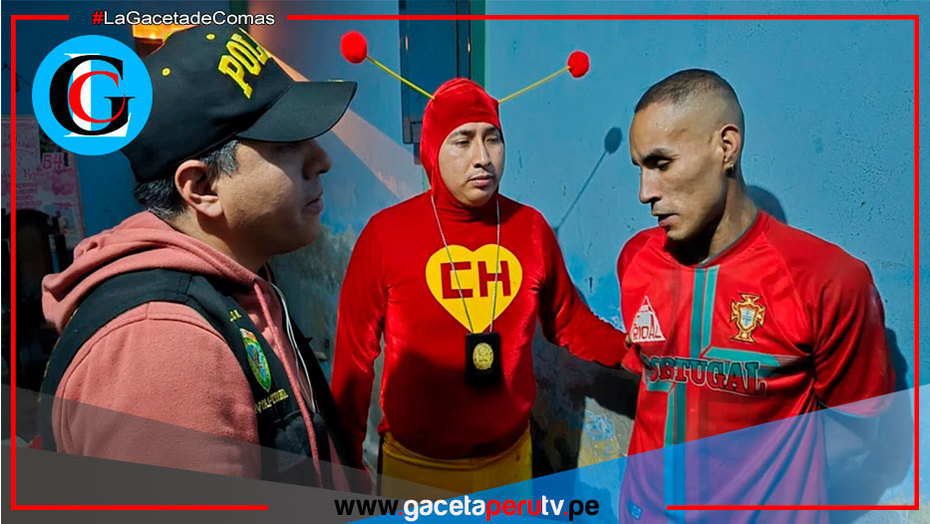 Operativo encubierto con Chapulín Colorado permite capturar presunta banda criminal en Comas