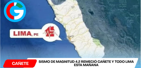 Sismo de magnitud 4.2 remeció Cañete y todo Lima esta mañana