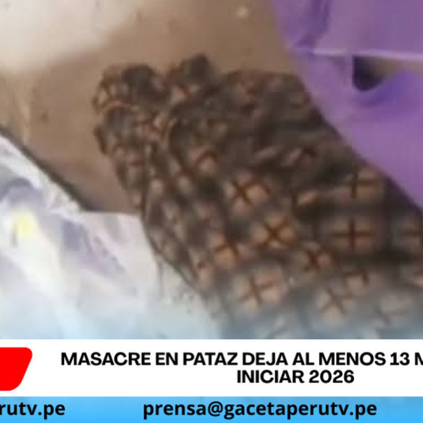 Masacre en Pataz deja al menos 13 muertos al iniciar 2026