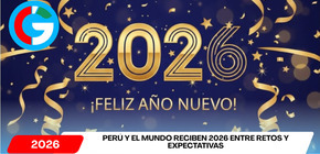 Perú y el mundo reciben 2026 entre retos y expectativas