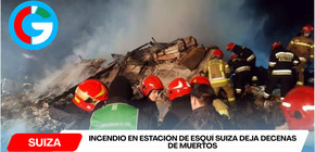 Incendio en estación de esquí suiza deja decenas de muertos