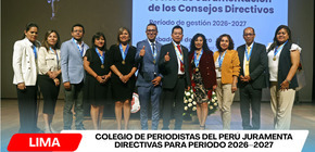 Colegio de Periodistas del Perú juramenta directivas para periodo 2026–2027