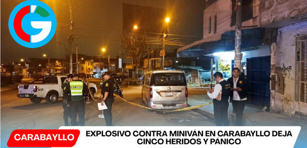 Explosivo contra miniván en Carabayllo deja cinco heridos y pánico