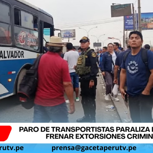 Paro de transportistas paraliza Lima y exige frenar extorsiones criminales