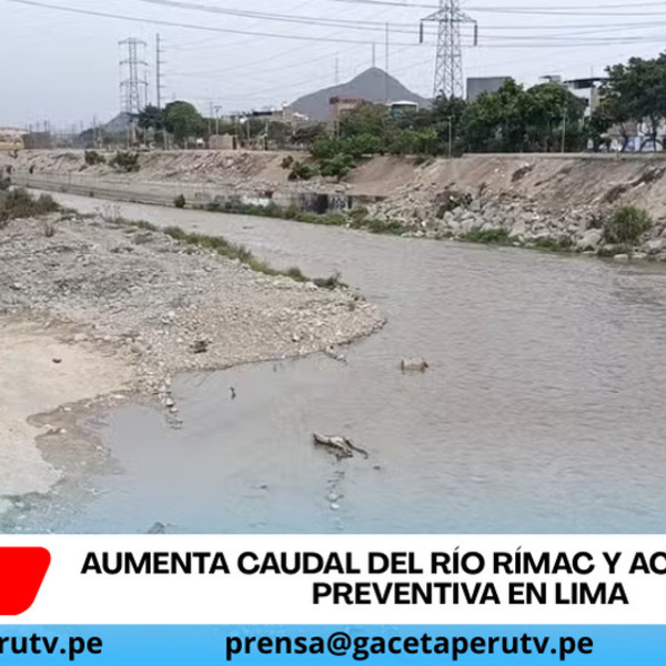Aumenta caudal del río Rímac y activa alerta preventiva en Lima