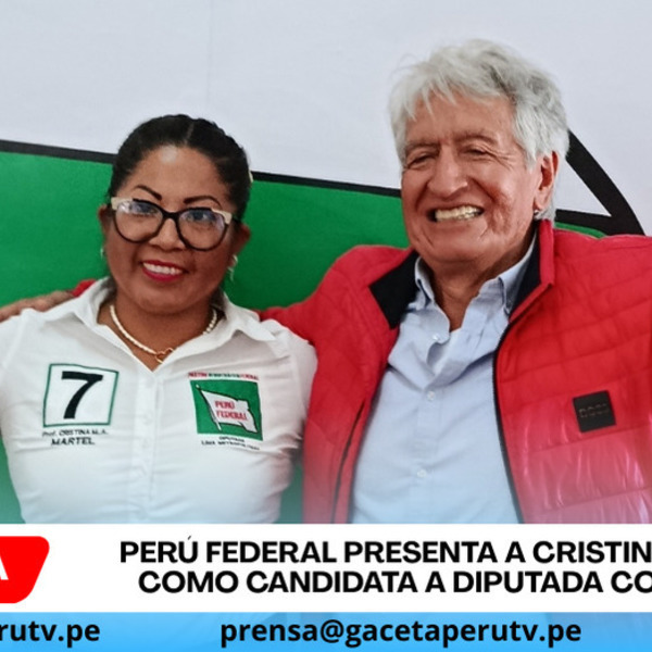 Perú Federal presenta a Cristina Martel como candidata a Diputada con el N° 7